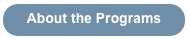 About the Programs
